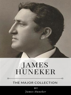 cover image of James Huneker &#8211; the Major Collection